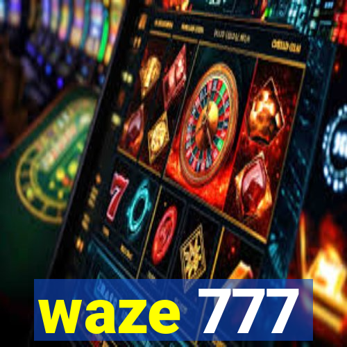 waze 777